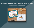 Happy Birthday Frenchie Card | Because Every Paw-ty Needs a Frenchie!
