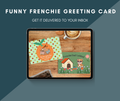 Funny Frenchie Greeting Card | Breed-Specific Humor Card for French Bulldog Lovers